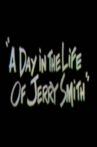 A Day in the Life of Jerry Smith Movie Streaming Online