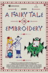 A Fairy Tale in Embroidery Movie Streaming Online