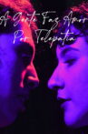 a gente faz amor por telepatia Movie Streaming Online