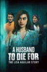 A Husband to Die For: The Lisa Aguilar Story Movie Streaming Online