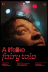 A Lifelike Fairy Tale Movie Streaming Online