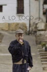 A lo loco Movie Streaming Online