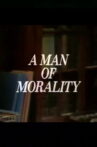 A Man of Morality Movie Streaming Online