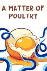 A Matter of Poultry Movie Streaming Online