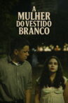A Mulher do Vestido Branco Movie Streaming Online