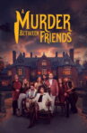 A Murder Between Friends Movie Streaming Online