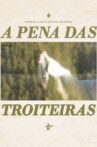 A pena das troiteiras Movie Streaming Online