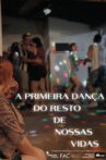 A Primeira Dança do Resto de Nossas Vidas Movie Streaming Online