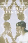 A Silenced Lament Movie Streaming Online