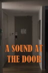 A Sound at the Door Movie Streaming Online