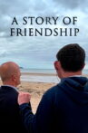 A Story of Friendship Movie Streaming Online