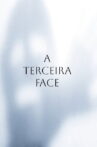 A Terceira Face Movie Streaming Online