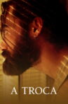 A Troca Movie Streaming Online