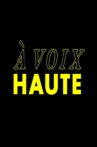 À voix haute Movie Streaming Online