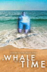 A Whale Of A Time Movie Streaming Online