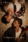 A Whisper in the Trees Movie Streaming Online