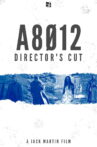 A8012 (Director's Cut) Movie Streaming Online