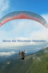 Above the Mountain Majesties Movie Streaming Online