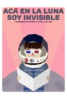 Acá en la luna soy invisible Movie Streaming Online