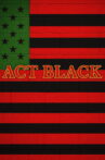 Act Black Movie Streaming Online