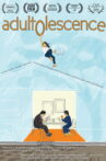 Adultolescence Movie Streaming Online