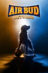 Air Bud Returns Movie Streaming Online