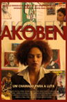 AKOBEN: Um chamado para a luta Movie Streaming Online