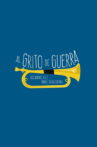 Al grito de guerra Movie Streaming Online