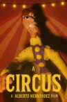 Alberto Hernandez's The Circus Movie Streaming Online