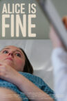Alice Is Fine Movie Streaming Online