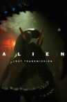 Alien: Lost Transmission Movie Streaming Online
