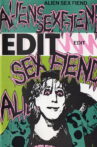 Alien Sex Fiend: Edit Movie Streaming Online