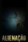 Alienação Movie Streaming Online
