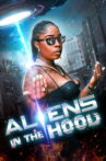 Aliens in the Hood Movie Streaming Online