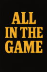 All in the Game Movie Streaming Online