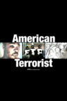 AMERICAN TERRORIST BY FTP® Movie Streaming Online