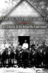 America's First Forest: Carl Schenck and the Asheville Experiment Movie Streaming Online