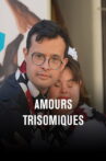 Amours trisomiques, l'amour des siens Movie Streaming Online