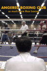 Angered Boxing Club: So Much More Than Boxing Movie Streaming Online