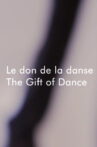 Anik Bissonnette: The Gift of Dance Movie Streaming Online
