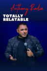 Anthony Rodia Totally Relatable Movie Streaming Online