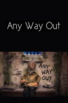 Any Way Out Movie Streaming Online