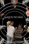 Aqu& No Más Movie Streaming Online