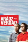 Aráoz y la verdad Movie Streaming Online