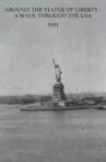 Around the Statue of Liberty - A Walk Through the USA Movie Streaming Online