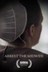 Arrest the Midwife Movie Streaming Online