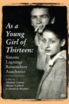 As a Young Girl of Thirteen: Simone Lagrange Remembers Auschwitz Movie Streaming Online