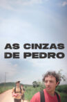 As Cinzas de Pedro Movie Streaming Online