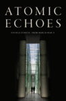 Atomic Echoes: Untold Stories from WWII Movie Streaming Online