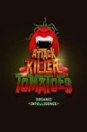 Attack of the Killer Tomatoes: Organic Intelligence Movie Streaming Online